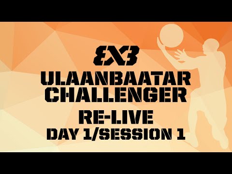RE-LIVE | WORLD TOUR QUALIFIER: 3x3 Ulaanbaatar Challenger 2022 | Day 1 - Session 1