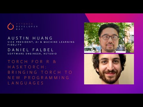 Torch for R & Hasktorch: Bringing Torch to New Programming Languages | PyTorch Developer Day 2020