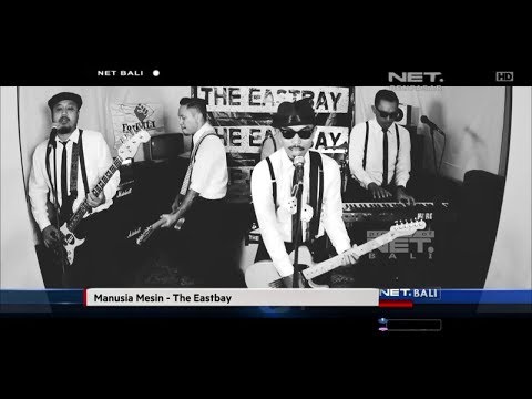 NET. BALI - CLIP INDIE | THE EASTBAY  - MANUSIA MESIN