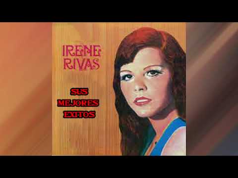 IRENE RIVAS SUS MEJORES 20 EXITOS  PEGADITOS