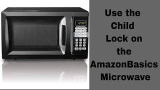 How to use the Child Lock on the AmazonBasics Microwave