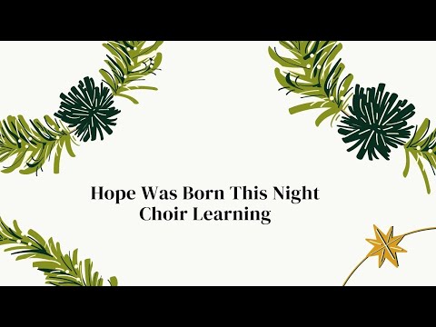 Hope Was Born This Night - Choir Learning