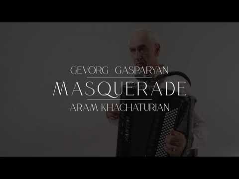 Aram Khachaturian, Masquerade - Ballet Suite - Waltz by Gevorg Gasparyan