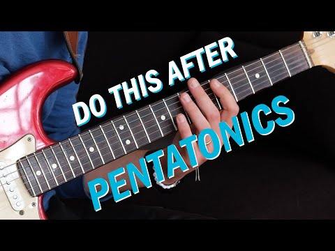 Do This Next After Learning The Pentatonic Scale