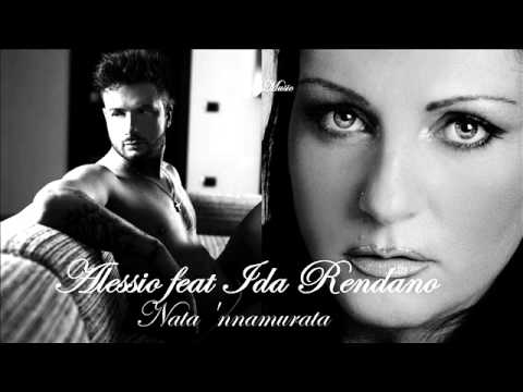 Alessio feat Ida Rendano - Nata 'nnammurata {By Alessio Music}