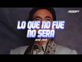 Lo Que No Fue No Será - José José (Letra)