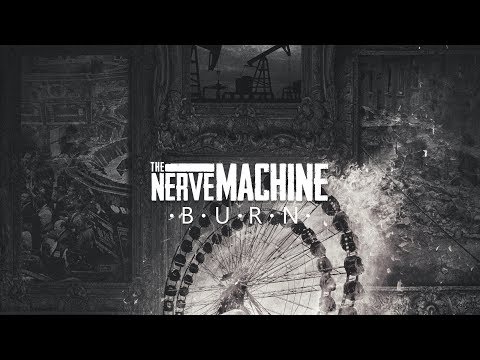 The Nerve Machine - BURN (Official Video)