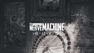 The Nerve Machine - BURN (Official Video)