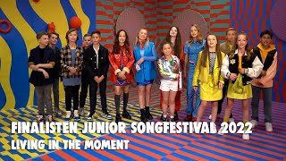 FINALISTEN JSF 2022 - LIVING IN THE MOMENT 🎶 [OFFICIAL MUSIC VIDEO] | JUNIOR SONGFESTIVAL 2022 🇳🇱