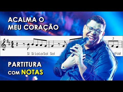 Acalma o Meu Coração | Partitura com Notas para Flauta Doce, Violino | Anderson Freire