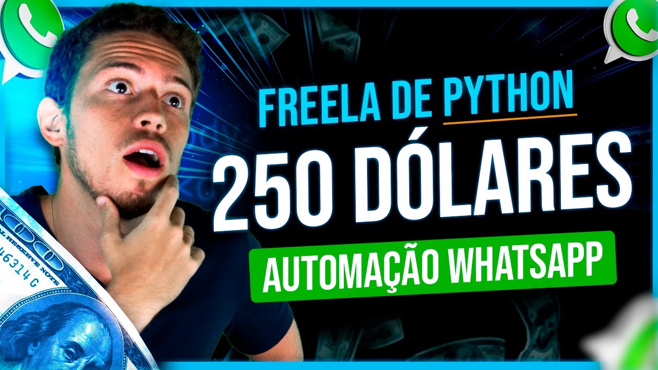 Freela de Python de 250 Dólares - Automação de Whatsapp