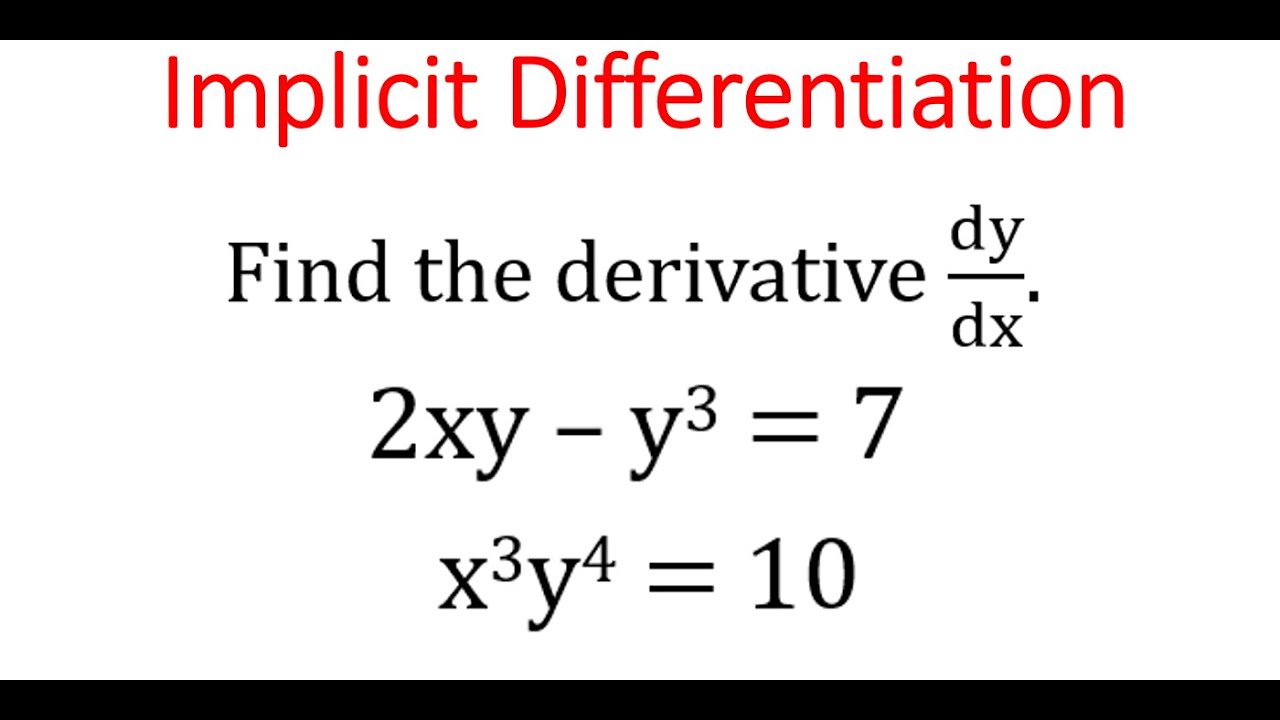 Implicit Differentiation: Find dy/dx For 2xy - y^3 = 7 & (x^3)(y^4) = 10