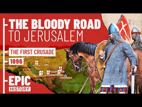 The First Crusade: The Bloody Road to Jerusalem (1/2)