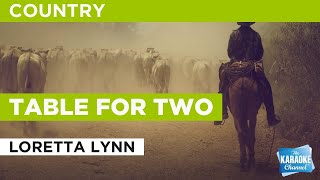 Table For Two : Loretta Lynn | Karaoke with Lyrics