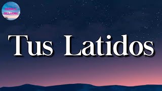 ♬ Calibre 50 - Tus Latidos (Letra/Lyrics)