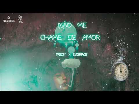 Trezzy X Interface - Não Me Chame de Amor (Official Music)