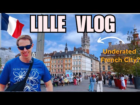 Lille in 24 Hours: France’s Most Underrated City