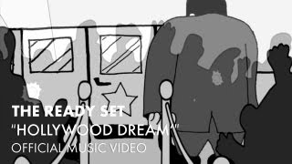 The Ready Set - Hollywood Dream [Official Music Video]