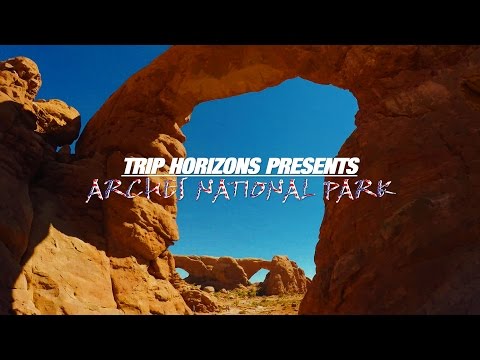 TRIP HORIZONS US ROAD TRIP - ARCHES NATIONAL PARK 4K [EN]