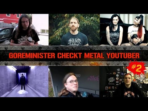 Goreminister checkt Metal Youtuber #2