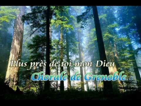 Plus près de Toi mon Dieu