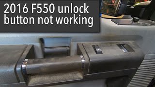 2016 F550 drivers door unlock not working