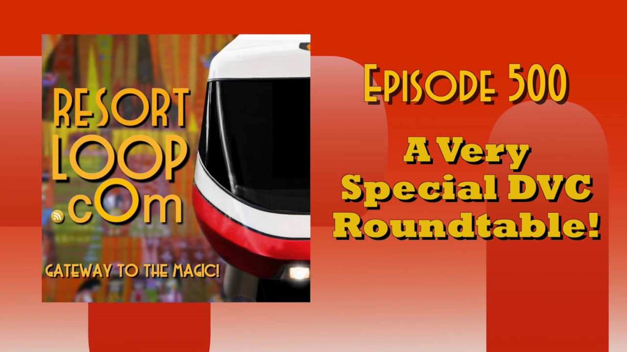 ResortLoop.com Episode 516 - DVC Roundtable January 2018