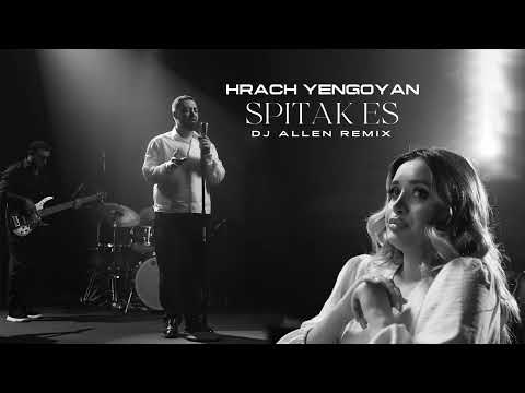 Hrach Yengoyan - Spitak Es // DJ Allen Remix 2025