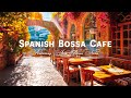 Best Spanish Guitar Music With Jazz Bossa Nova Vintage Coffee Shop Ambience
