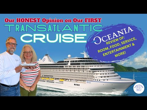 Our First Transatlantic Cruise on the Oceania Marina. In depth review, photos, and honest opinions!