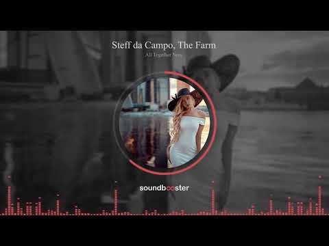 Steff da Campo, The Farm - All Together Now (Remix)