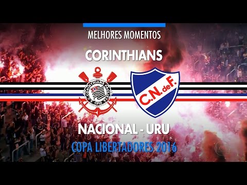 Melhores Momentos - Corinthians 2 x 2 Nacional-URU - Libertadores - 04/05/2016