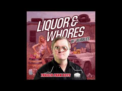 Trailer Park Boys & Marc Mysterio feat. Bubbles - Liquor & Whores (Clean Edit)