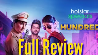 HUNDRED Web Series Full Review in Hindi Hotstar Special |All in 1one1