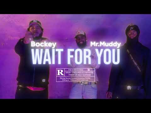 BOCKEY x MR.MUDDY - Wait For You (Shot by SMASH180__) (VFX by AJ_sopure) (Prod. by Kosfinger)