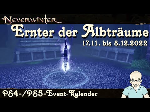 NEVERWINTER Event-Kalender Ernter der Albträume - 17.11.22 bis 8.12.22- Playstation Ereignis deutsch
