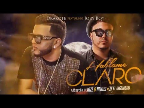 Drakote   Hablame Claro Feat  Jory Boy Official Lyric Video