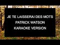 Patrick Watson - Je te laisserai des mots | Karaoke