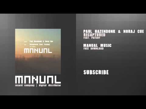 FREE DOWNLOAD! Paul Hazendonk & Noraj Cue - Recaptured (feat. Patchy)