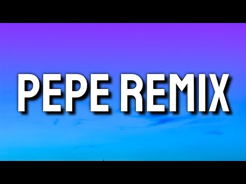 Pepe (Remix) (Letra) - Ankhal, Jhay Cortez, Farruko, Miky Woodz, Arcangel, Rauw Alejandro, Luar