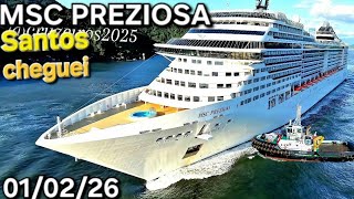 MSC PREZIOSA navio cruzeiro 01/02/26 Santos Argentina Uruguai ship @cruzeiros2025  #drone chegando