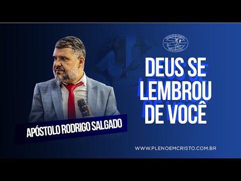 Deus se lembrou de você