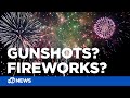 Gunshots Or Fireworks How To Tell The Difference