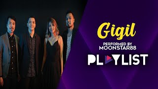 Playlist: Moonstar88 - Gigil