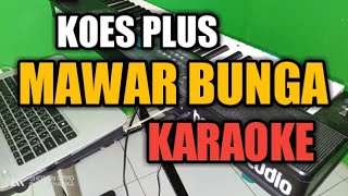 Download lagu KOES PLUS MAWAR BUNGA KARAOKE mp3 Download lagu KOES PLUS MAWAR BUNGA KARAOKE mp3