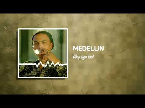 Oboy Type Beat - MEDELLIN