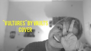VULTURES (BY VAULTS) | COVER