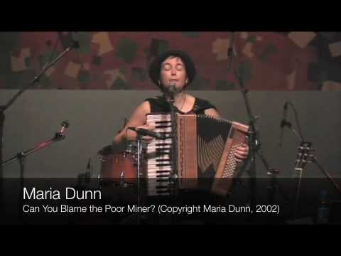 Maria Dunn - Can You Blame the Poor Miner? (Live) Copyright Maria Dunn, 2002