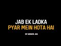 Jab Ek Ladka Pyar Mein Hota Hai Men In Love Abhash Jha Poetry