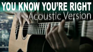 Nirvana - You know you&#39;re right⎪Loud acoustic version